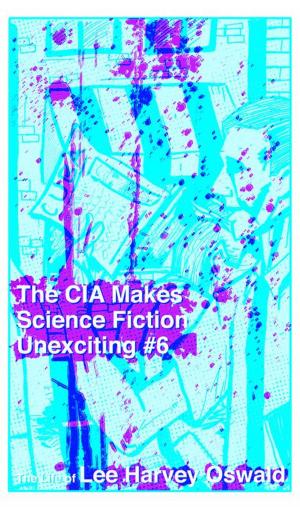 Cover of the book CIA Makes Science Fiction Unexciting #6, The by Natalye Childress