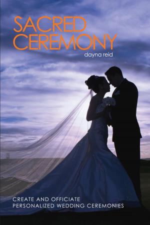 Cover of the book Sacred Ceremony : Create and Officiate Personalized Wedding Ceremonies by Bill Berg