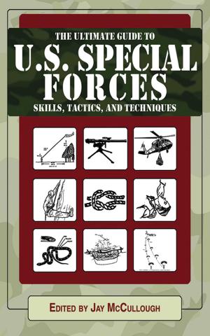 Cover of the book Ultimate Guide to U.S. Special Forces Skills, Tactics, and Techniques by Jesse Ventura