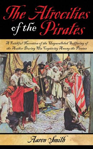 Cover of the book The Atrocities of the Pirates by Niccolò Machiavelli, Stephen Brennan