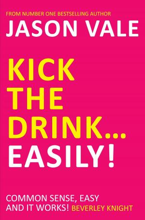 bigCover of the book Kick the Drink... Easily! by 