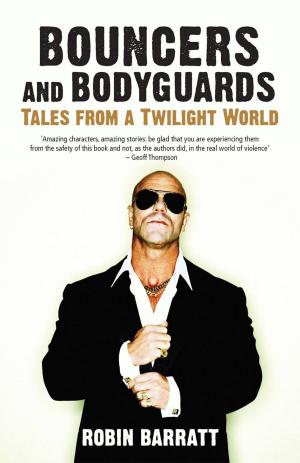 Cover of the book Bouncers and Bodyguards by Bernard O'Mahoney, Steven Ellis