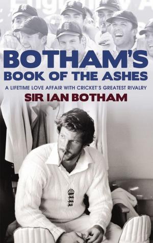 Cover of the book Botham's Book of the Ashes by Chris Anderson