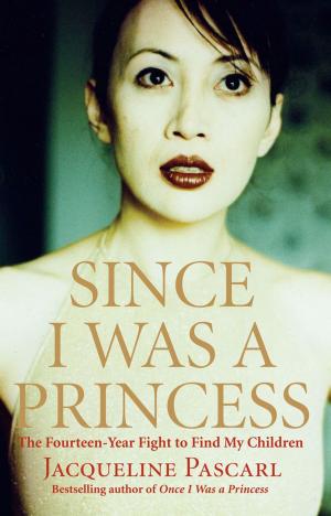 Cover of the book Since I Was a Princess by Sarah Goodall MVO, Nicholas Monson