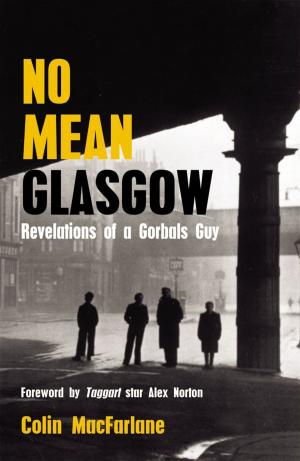 Cover of the book No Mean Glasgow by Paul Howard