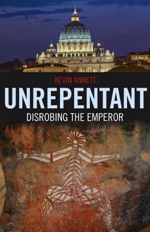 Cover of the book Unrepentant: Disrobing The Emperor by Robin James