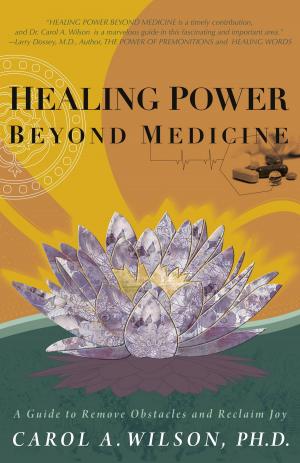 Cover of the book Healing Power Beyond Medicine by Anthony Peake