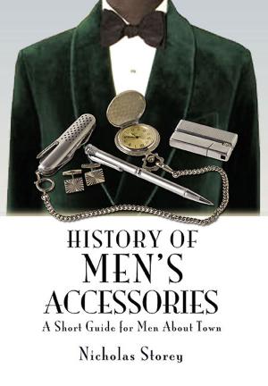 Cover of the book History of Men’s Accessories by Nigel Walpole