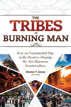 Cover of the book The Tribes of Burning Man: How an Experimental City in the Desert Is Shaping the New American Counterculture by Lon Milo DuQuette, Mark Stavish