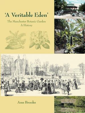 Book cover of 'A Veritable Eden'. The Manchester Botanic Garden