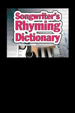 Book cover of Songwriter's Rhyming Dictionary: Quick, Simple & Easy to Use. Rock, Pop, Folk & Hip Hop