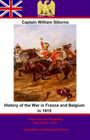 Cover of the book History Of The War In France And Belgium In 1815. 3rd Edition by Major-General Karl von Stutterheim