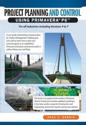 Cover of Project Planning & Control Using Primavera P6 - For all industries including Versions 4 to 7