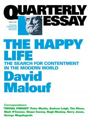 Book cover of Quarterly Essay 41 The Happy Life