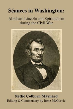 Book cover of Séances in Washington: Abraham Lincoln and Spiritualism during the Civil War