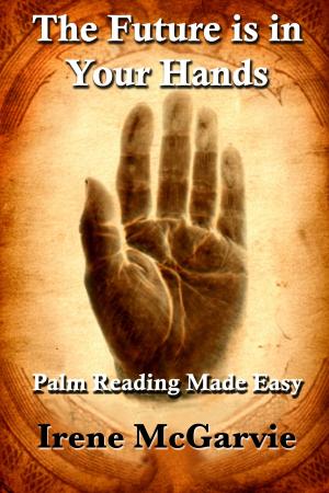 Book cover of The Future is in Your Hands: Palm Reading Made Easy