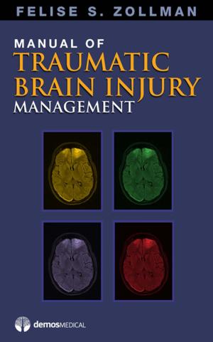 Cover of the book Manual of Traumatic Brain Injury Management by Dr. Sandra Funk, PhD, FAAN, Elizabeth Tornquist, MA, FAAN
