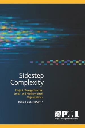 Cover of the book Sidestep Complexity by Brian Hobbs, Yvan Petit, PMP