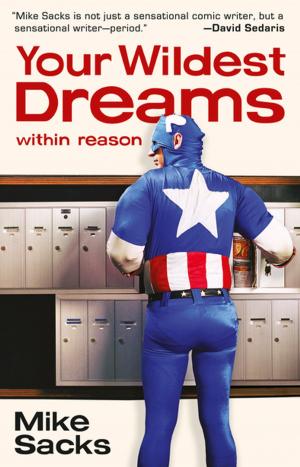 Cover of the book Your Wildest Dreams, Within Reason by Tom Grimes