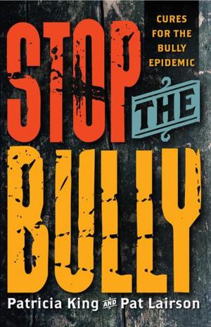 Cover of the book Stop The Bully by Patricia King