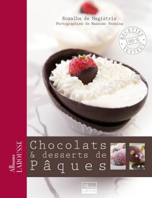 Cover of the book Chocolats & desserts de Pâques by Louise Browaeys, Hélène Schernberg