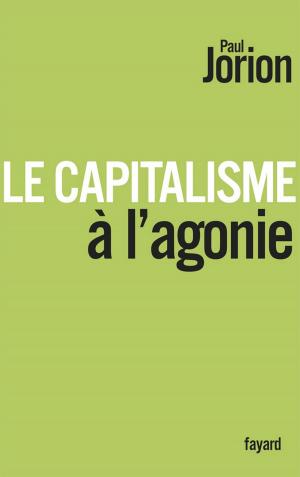 Cover of the book Le Capitalisme à l'agonie by Edouard Balladur