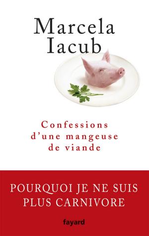 Cover of the book Confessions d'une mangeuse de viande by Evelyne Lever