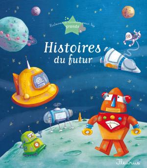 Cover of the book 8 histoires du futur by Nathalie Bélineau, Émilie Beaumont, Sylvie Michelet