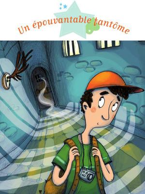 Cover of the book Un épouvantable fantôme by Ghislaine Biondi, Delphine Bolin