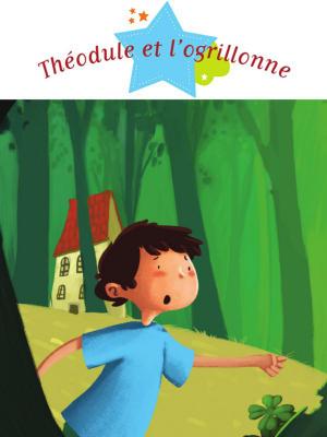Cover of the book Théodule et l'ogrillonne by Agnès Laroche