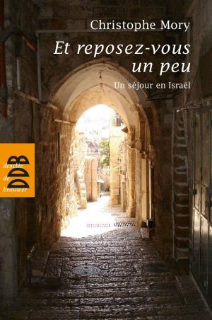 Cover of the book Et reposez-vous un peu by Frère Eloi Leclerc