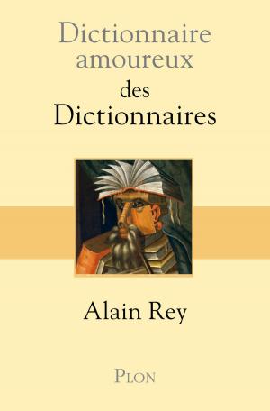 Cover of the book Dictionnaire amoureux des dictionnaires by Julia HEABERLIN