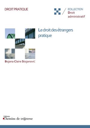 Cover of the book Le droit des étrangers pratique by Johannes Latsch