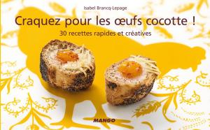 Cover of the book Craquez pour les œufs cocotte ! by Fanny Joly, D'Après Roba