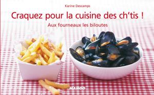 Cover of the book Craquez pour la cuisine des ch'tis ! by Véronique Enginger
