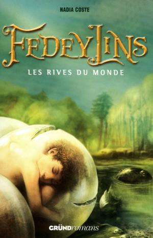 Cover of the book Fedeylins - Les Rives du monde - Tome 1 by Jacques PRADEL, Claire Simonin, Marion GODFROY T. DE BORMS