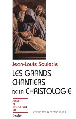 Cover of the book Les grands chantiers de la christologie by Marie De Saint Damien