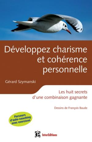 Cover of the book Développez charisme et cohérence personnelle - 2e éd by Pierre Mongin
