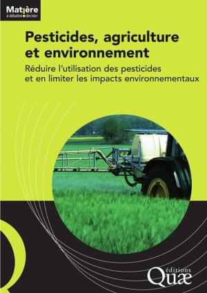 Cover of the book Pesticides, agriculture et environnement - Réduire l'utilisation des pesticides et en limiter les impacts environnementaux by Jocelyne Porcher