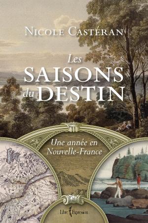 Cover of the book Les Saisons du destin by François Deschamps
