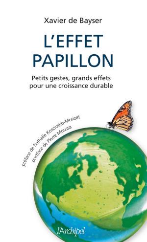 Cover of the book L'Effet papillon - Petits gestes, grands effets by François Cérésa