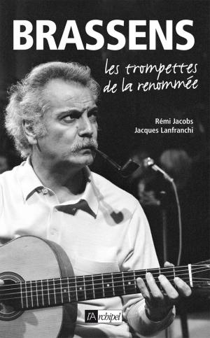 Cover of the book Brassens - Les trompettes de la renommée by Arno Strobel, Céline Maurice