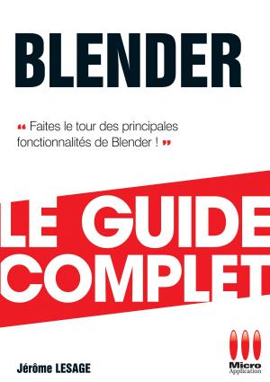 Cover of the book Blender - Le guide complet by Jérôme Genevray
