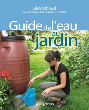 Cover of the book Guide de l’eau au jardin by Marlène Hutchinson