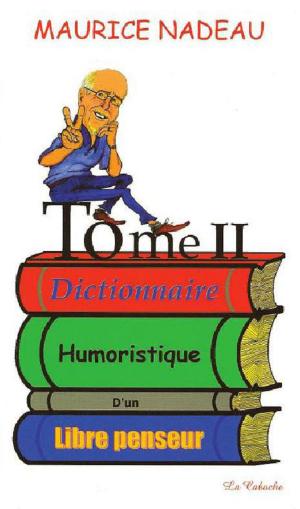 Cover of the book Dictionnaire humoristique d'un libre penseur, tome 2 by Ben Yagoda