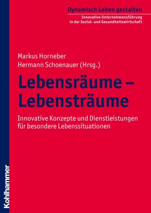 Cover of the book Lebensräume - Lebensträume by Florian Sochatzy, Alexander Schöner, Waltraud Schreiber