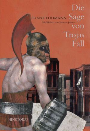 Cover of the book Die Sage von Trojas Fall by Jo von Bahls