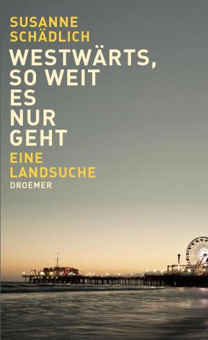 Cover of the book Westwärts, so weit es nur geht by Peter A. Morris