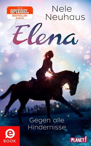 Book cover of Elena – Ein Leben für Pferde 1: Gegen alle Hindernisse