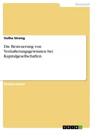 Cover of the book Die Besteuerung von Veräußerungsgewinnen bei Kapitalgesellschaften by Marko Alder
